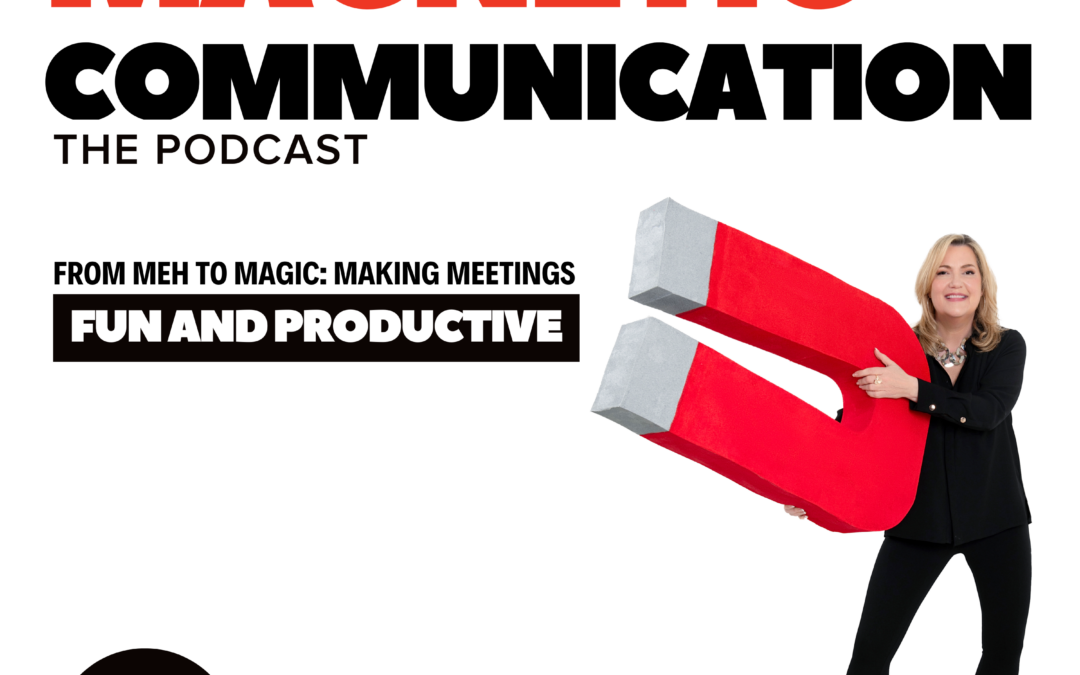 From Meh to Magic: Making Meetings Fun and Productive