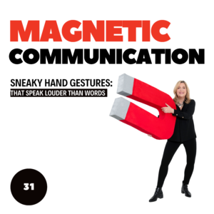 Episode #31: Sneaky Hand Gestures That Speak Louder Than Words