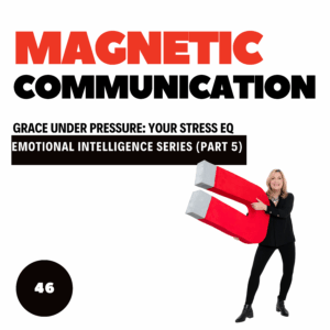 Grace Under Pressure: Building Your Stress EQ
