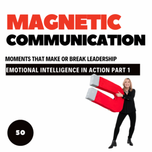 Emotional Intelligence in Action – Part 1: 3 EQ Moments That Make or Break Leadership (And What to Do Instead)