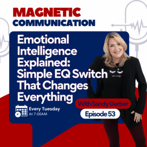 Episode #53: Emotional Intelligence Explained: The Simple EQ Switch That Changes Everything