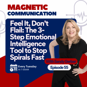 Episode 55: “Feel It, Don’t Flail: The 3-Step EQ Tool to Stop Emotional Spirals Fast