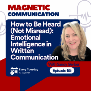 How to Be Heard (Not Misread): Emotional Intelligence in Written Communication