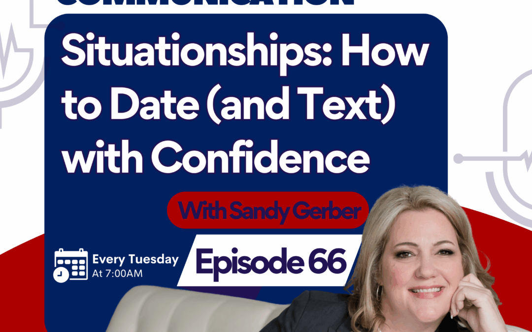 Situationships & Emotional Intelligence: How to Date (and Text) with Clarity and Confidence”