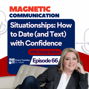 Situationships & Emotional Intelligence: How to Date (and Text) with Clarity and Confidence”