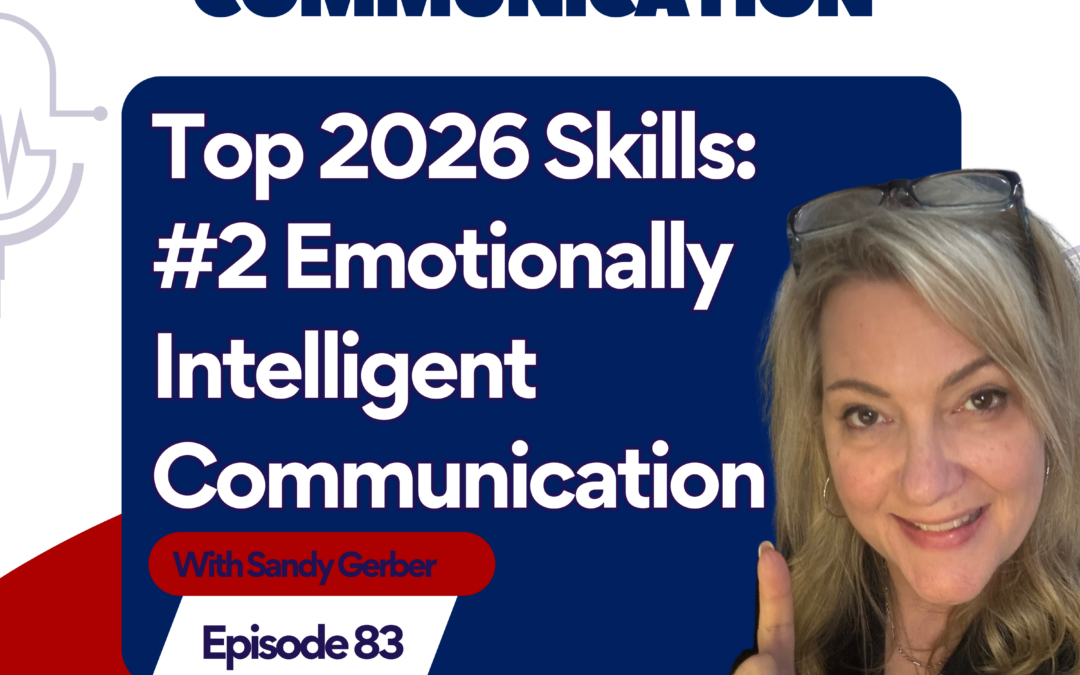 #2 Skill for 2026 – Emotionally Intelligent Communication